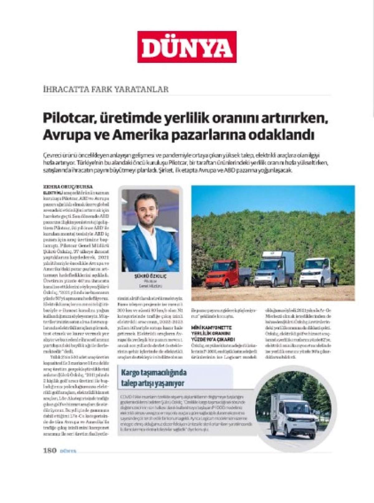 Genel Müdürümüz Şükrü Özkılıç, Dünya Gazetesi`ne Pilotcar ve elektrikli mini kamyonet P-1000`i anlattı.